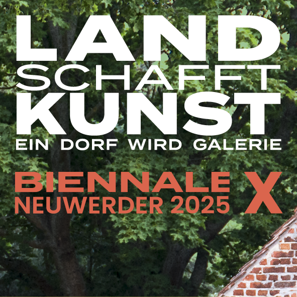 LANDschafftKUNST, BIENNALE X Neuwerder | Vernissage: Atelierhaus Neuwerder, Samstag, den 5. Juli 2025 um 14 Uhr | Die Ausstellung ist an drei Wochenenden vom 5. - 20. Juli 2025 jeweils von 13 – 19 Uhr geöffnet | Anfahrt: Kastanienweg 8, 14728 Gollenberg (Schönholz Neuwerder)